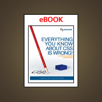 Everything You Know About CSS Is Wrong!